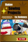 Making Libri GmbH Making Sewing Projects For Beginners