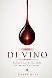 Di Vino: Treinta (+1) Estaciones de Arcilla y Gloria