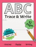 ABC Trace & Write: Early Learning Letter Tracing for Toddlers Ages 2–6 | Strengthen Fine Motor Skills Through Practice | 52 pages | 8.5 x 11 Inches