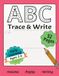 ABC Trace & Write: Early Learning Letter Tracing for Toddlers Ages 2–6 | Strengthen Fine Motor Skills Through Practice | 52 pages | 8.5 x 11 Inches