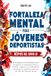Fortaleza mental para jóvenes deportistas