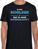 Bellatio Decorations Shoppartners Bv Ik ben schilder wat is jouw superkracht - t-shirt zwart voor heren - schilder kado shirt M