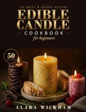 The Edible Candle Cookbook for Beginners