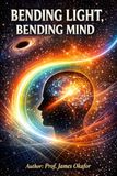 Bending Light, Bending Minds: Gravitational Lensing and What Curved Space Tells Us About the Universe