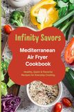 Mediterranean Air Fryer Cookbook