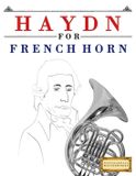 Haydn E.C. Masterworks Haydn for French Horn: 10 Easy Themes for French Horn Beginner Book Paperback