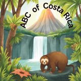 ABC of Costa Rica: A Fun Alphabet Coloring Book for Kids Ages 4–8