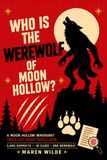 Who Is The Werewolf Of Moon Hollow?: 5,000 Suspects • 18 Clues • One Werewolf — A Supernatural Cross-Out Names Whodunit Puzzle Book