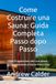 Come Costruire una Sauna: Guida Completa Passo dopo Passo