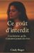 Ce Independently Published Ce goût d'interdit Paperback