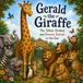 Gerald the Giraffe: The Tallest, Kindest and Bravest Animal in the Zoo