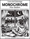 Livre de Coloriage Monochrome pour Adultes: 50 Illustrations Féminines Relaxantes en Une Seule Couleur – Vie Douce et Nature pour des Moments de Calme, Anti-Stress et Pleine Conscience