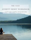The 7-Day Anxiety Reset Workbook