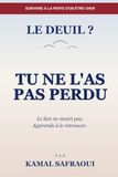 Tu ne l'as pas perdu: Le lien ne meurt pas. Apprends à le retrouver.