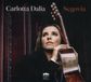 Brilliant Classics Berlin Classics Carlotta Dalia - Segovia (CD)