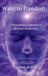Wake to Freedom: A Philosophical Approach to Spiritual Awakening
