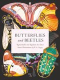 Butterflies E. A. Séguy Butterflies and Beetles: Remarkable and Radiant Art Deco Insect Illustrations