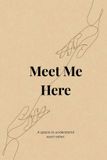 Meet Me Here Paperback