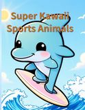 Super Kawaii Sports Animals
