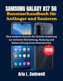Samsung Galaxy A17 5G Benutzerhandbuch für Anfänger und Senioren