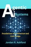Agentic The Agentic AI Systems- Agentic AI Systems