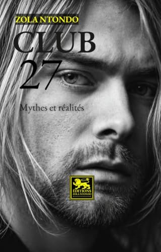 Club 27: Mythes et Réalités