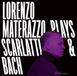 Lorenzo Austrian Gramophone Lorenzo Materazzo Plays Scarlatti & Bach (CD)