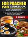 Egg Poacher Pan Cookbook for Beginners