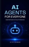 AI Agents for Everyone: The Essential Guide for Every Professional