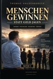 MENSCHEN GEWINNEN: statt Geld jagen