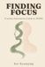 FINDING FOCUS: A Warm, Integrative Guide to ADHD Through Traditional Chinese Medicine and Modern Understanding