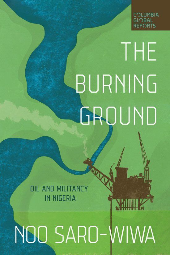 The Burning Ground: Oil and Militancy in Nigeria Paperback