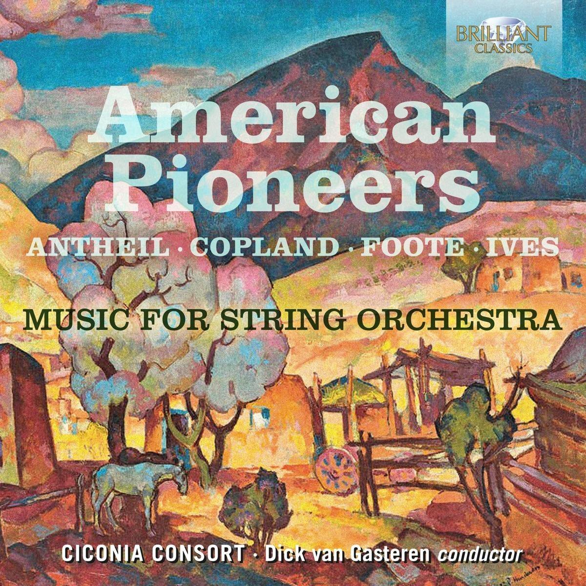 Brilliant Classics American Pioneers: Music For String Orchestra