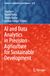 AI and Data Analytics in Precision Agriculture for Sustainable Development: 1215
