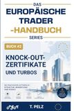 KNOCK-OUT-ZERTIFIKATE UND TURBOS: Den Handel mit gehebelten Zertifikaten meistern