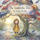 The Umbrella Tree: A Sweet Story About Giving And Kindness