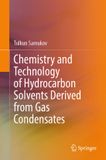 Chemistry Springer Nature Chemistry and Technology of Hydrocarbon Solvents Derived from Gas Condensates Hardcover