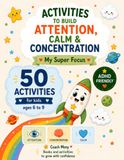 ADHD Activities for Kids My Super Focus Workbook Activities to Improve Attention Focus Calm