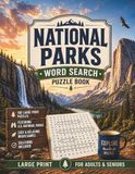 National Parks Word Search Puzzle Book: 100 Large Print Puzzles Featuring U.S. National Parks | Easy & Relaxing Brain Games for Adults & Seniors with Solutions