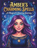 Amber's Charming Spells: A Magical Colouring Journey