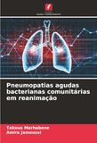 Pneumopatias agudas bacterianas comunitárias em reanimação: DE