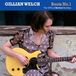 Gillian Welch - Boots No.1: The..