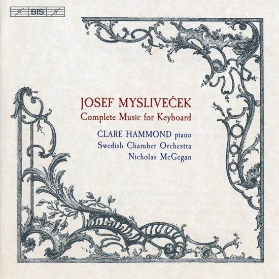 Intégrale BIS Records Clare Hammond, Swedish Chamber Orchestra, Nicholas McGenan - Myslivecek: Complete Music For Keyboard (SACD)