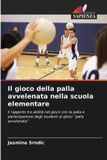 Il OmniScriptum SRL Il gioco della palla avvelenata nella scuola elementare