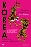 Korea: Meulenhoff Boekerij B.V. Korea: Een nieuwe geschiedenis van Zuid en Noord