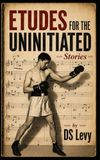 Etudes for the Uninitiated: Short-Short Fiction