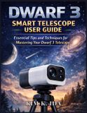 DWARF Bol Dwarf 3 Smart Telescope User Guide