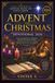 Advent and Christmas Devotional 2026: A Daily Companion of Scripture, Prayer, and Saintly Wisdom from the First Sunday of Advent through the Feast of the Epiphany