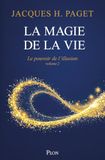 La Le Pouvoir de l'illusion - Volume 2 La Magie de la vie