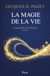 La Le Pouvoir de l'illusion - Volume 2 La Magie de la vie